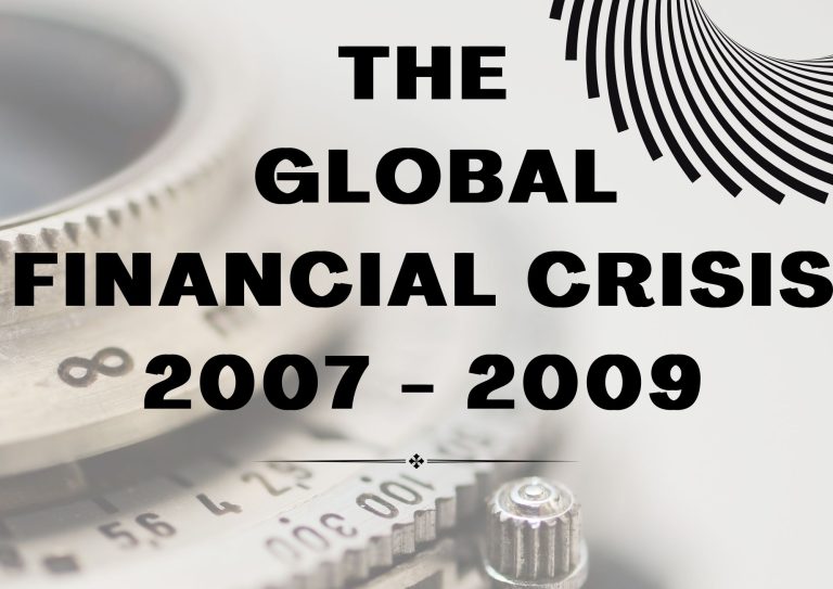 Financial crisis: The 2007 – 2009 Global financial crisis explained Financial crisis: The 2007 - 2009 Global financial crisis explained